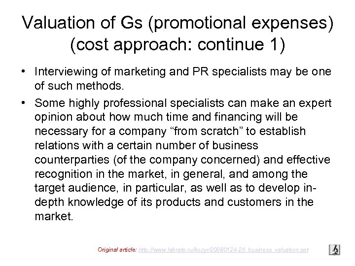 Valuation of Gs (promotional expenses) (cost approach: continue 1) • Intеrviewing of marketing and