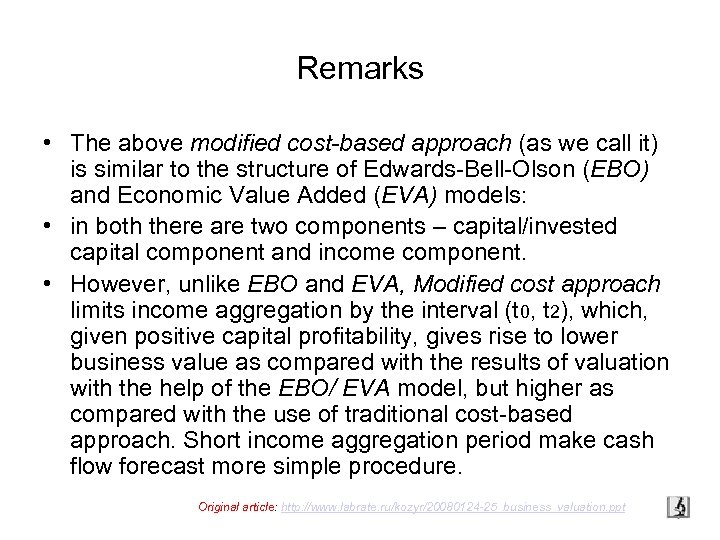 Remarks • The above modified cost-based approach (as we call it) is similar to