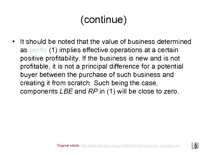 (continue) • It should be noted that the value of business determined as per/to