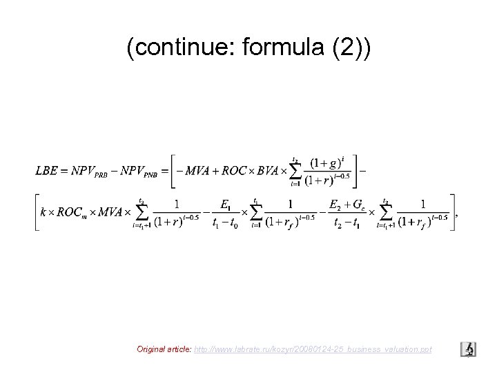 (continue: formula (2)) Original article: http: //www. labrate. ru/kozyr/20080124 -25_business_valuation. ppt 