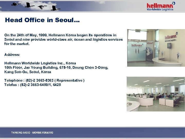 Head Office in Seoul… On the 24 th of May, 1999, Hellmann Korea began