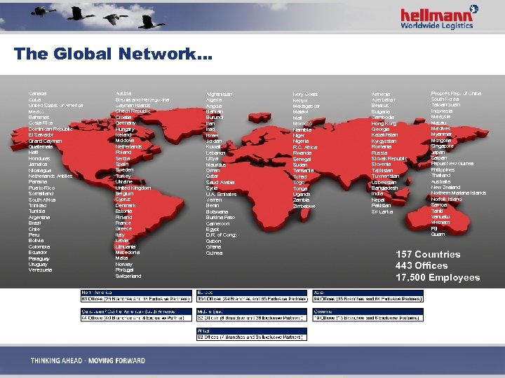 The Global Network… Canada Cuba United States of America Mexico Bahamas Costa Rica Dominican