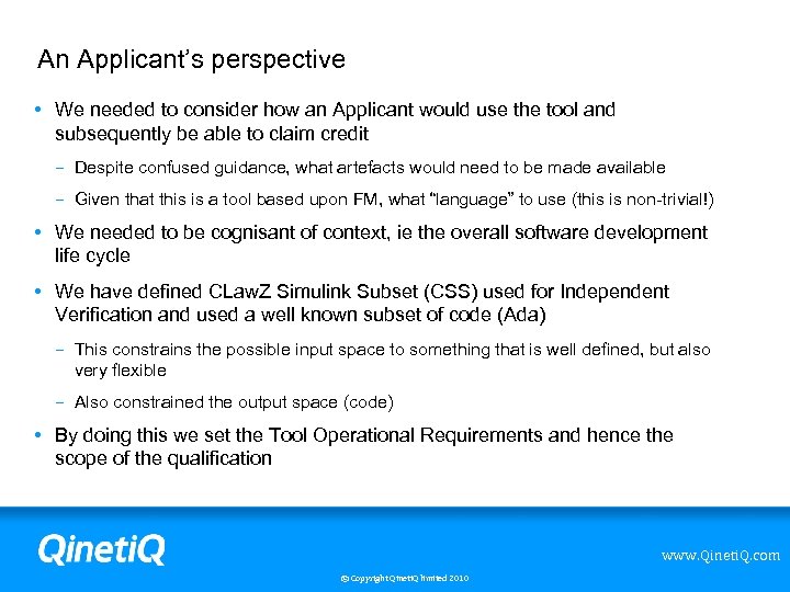 An Applicant’s perspective • We needed to consider how an Applicant would use the