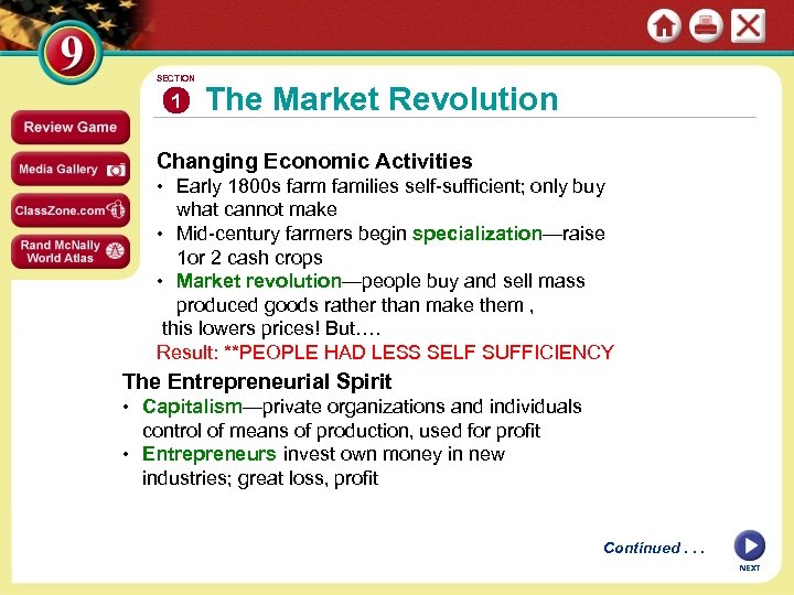 SECTION 1 The Market Revolution Changing Economic Activities • Early 1800 s farm families