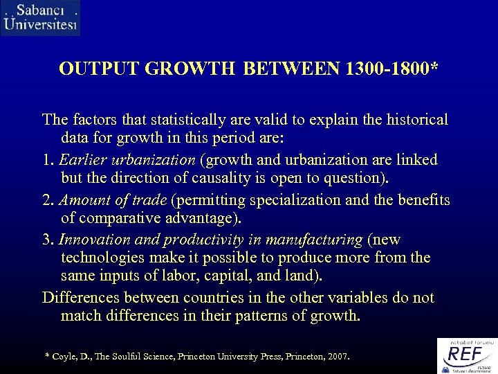 OUTPUT GROWTH BETWEEN 1300 -1800* The factors that statistically are valid to explain the
