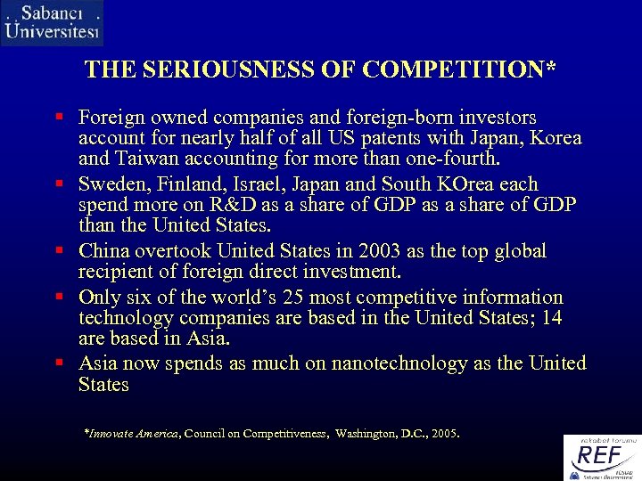 THE SERIOUSNESS OF COMPETITION* § Foreign owned companies and foreign-born investors account for nearly