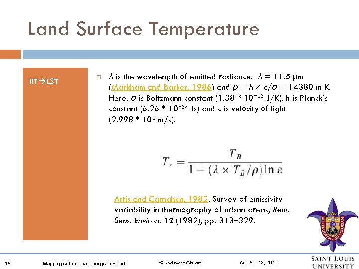 Land Surface Temperature BT LST λ is the wavelength of emitted radiance. λ =