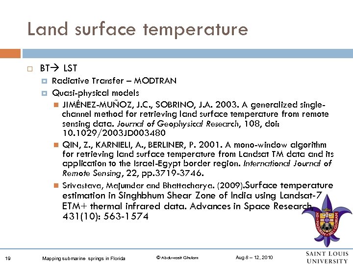 Land surface temperature BT LST Radiative Transfer – MODTRAN Quasi-physical models JIMÉNEZ-MUÑOZ, J. C.
