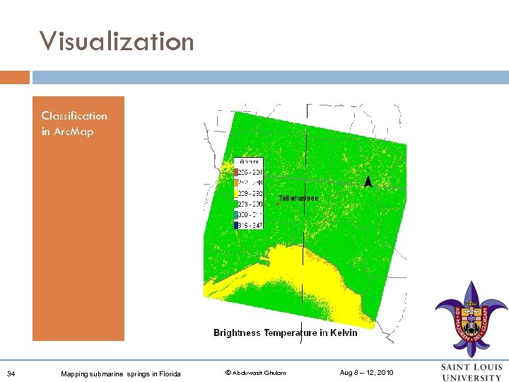 Visualization Classification in Arc. Map 34 Mapping submarine springs in Florida © Abduwasit Ghulam