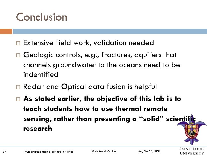 Conclusion 37 Extensive field work, validation needed Geologic controls, e. g. , fractures, aquifers