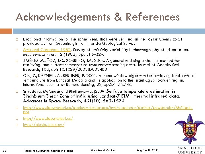 Acknowledgements & References 38 Locational information for the spring vents that were verified on