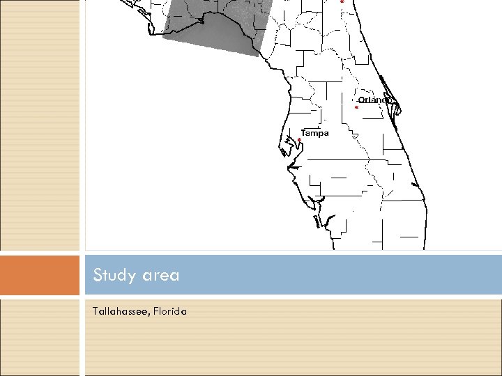 Study area Tallahassee, Florida 