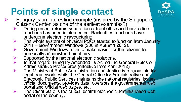 Points of single contact Ø Hungary is an interesting example (inspired by the Singapore