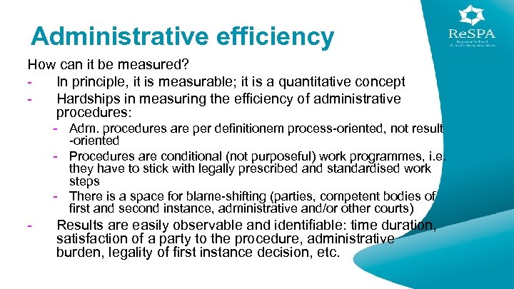 Administrative efficiency How can it be measured? In principle, it is measurable; it is