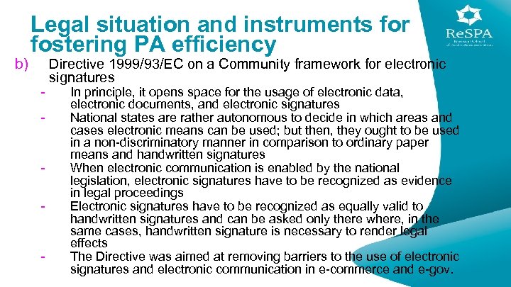 b) Legal situation and instruments for fostering PA efficiency - - - Directive 1999/93/EC