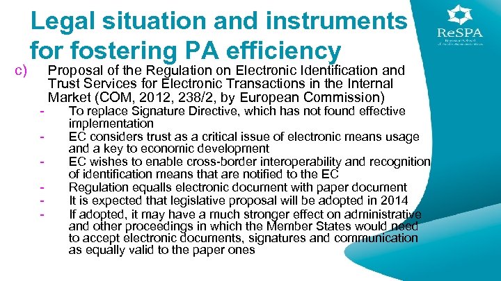 c) Legal situation and instruments for fostering PA efficiency - Proposal of the Regulation