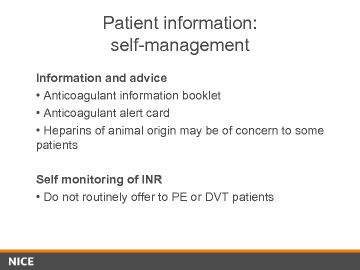 Patient information: self-management Information and advice • Anticoagulant information booklet • Anticoagulant alert card