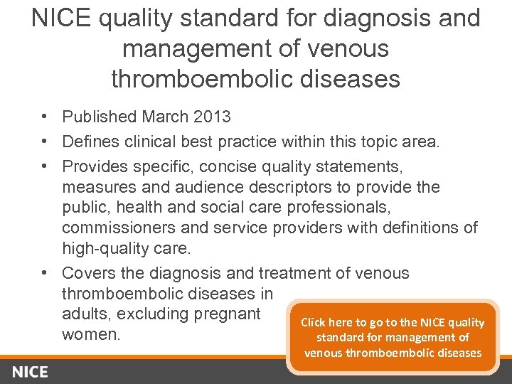 NICE quality standard for diagnosis and management of venous thromboembolic diseases • Published March