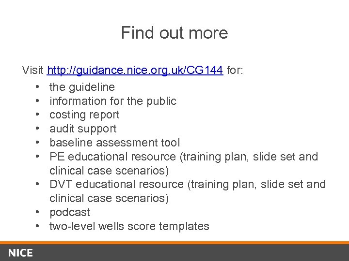 Find out more Visit http: //guidance. nice. org. uk/CG 144 for: • the guideline