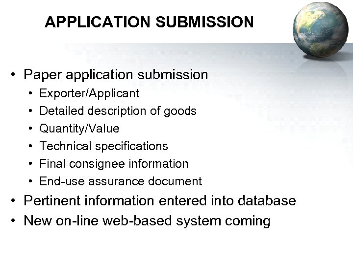 APPLICATION SUBMISSION • Paper application submission • • • Exporter/Applicant Detailed description of goods
