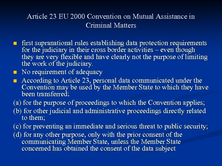 Article 23 EU 2000 Convention on Mutual Assistance in Criminal Matters first supranational rules
