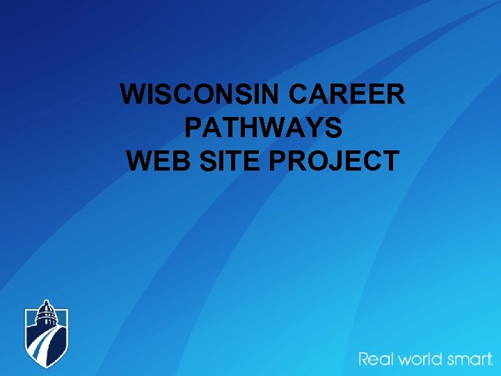 WISCONSIN CAREER PATHWAYS WEB SITE PROJECT 
