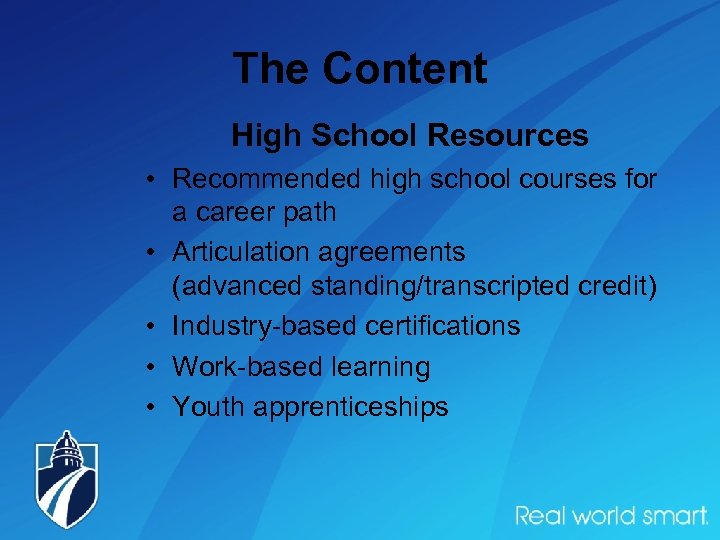 The Content High School Resources • Recommended high school courses for a career path