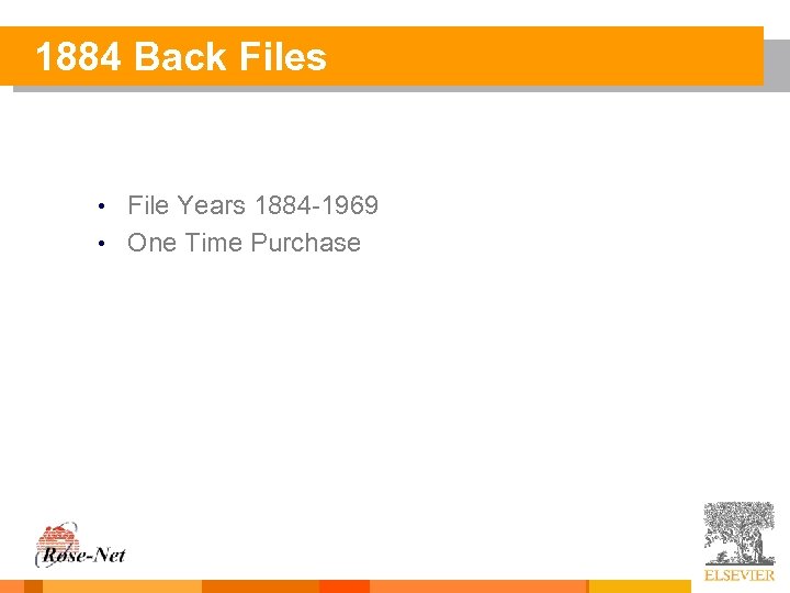 1884 Back Files • File Years 1884 -1969 • One Time Purchase 