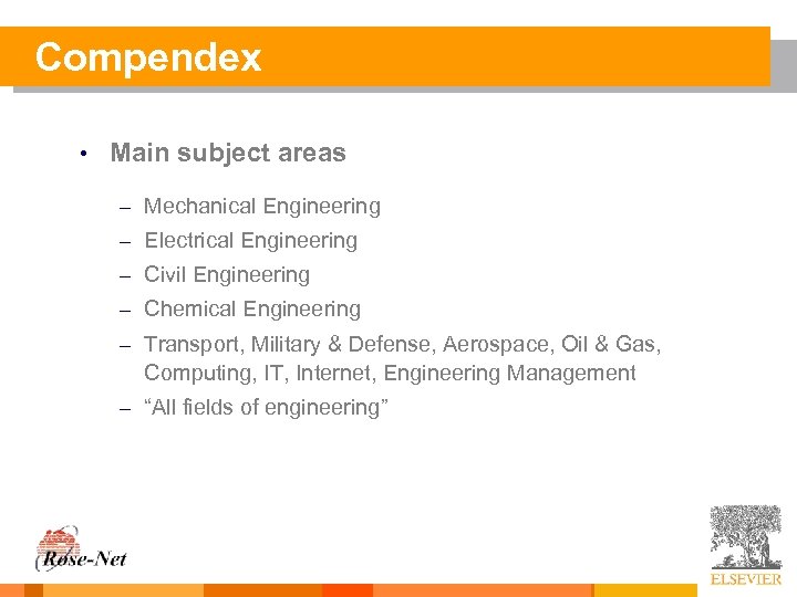 Compendex • Main subject areas – Mechanical Engineering – Electrical Engineering – Civil Engineering