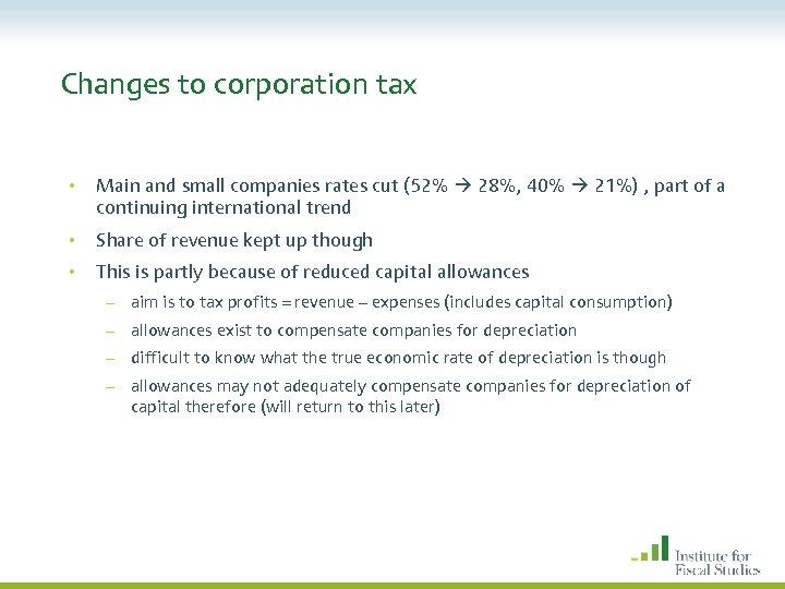 Changes to corporation tax • Main and small companies rates cut (52% 28%, 40%