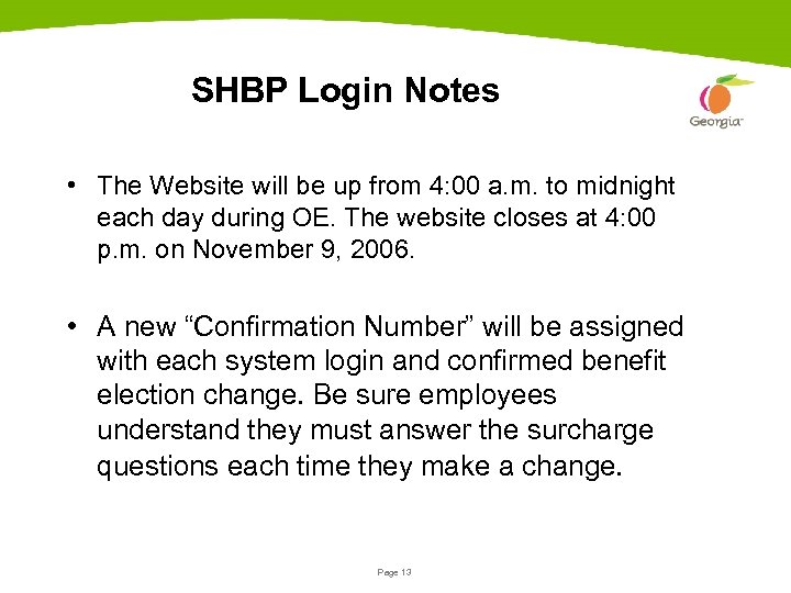 SHBP Login Notes • The Website will be up from 4: 00 a. m.