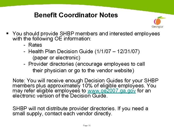 Benefit Coordinator Notes § You should provide SHBP members and interested employees with the
