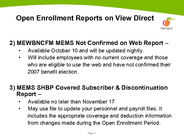 Open Enrollment Reports on View Direct 2) MEWBNCFM MEMS Not Confirmed on Web Report