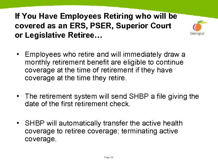 If You Have Employees Retiring who will be covered as an ERS, PSER, Superior