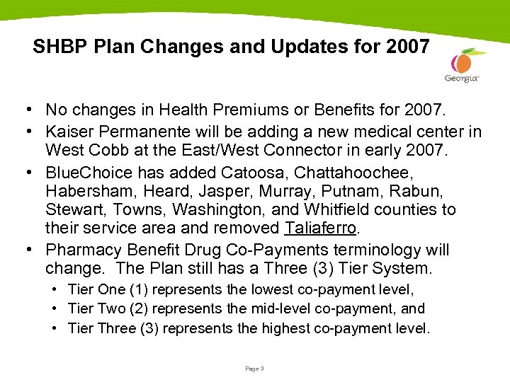 SHBP Plan Changes and Updates for 2007 • No changes in Health Premiums or