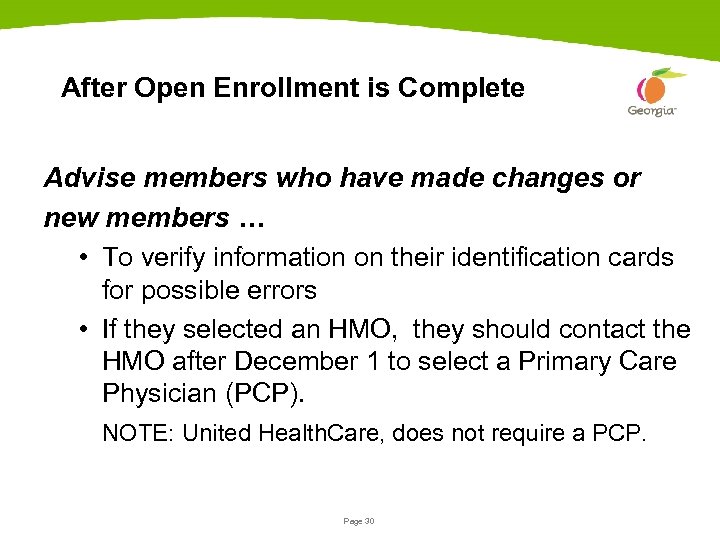 After Open Enrollment is Complete Advise members who have made changes or new members