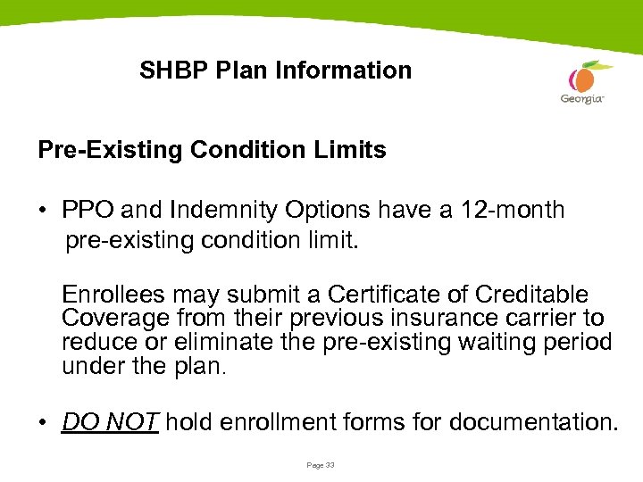 SHBP Plan Information Pre-Existing Condition Limits • PPO and Indemnity Options have a 12