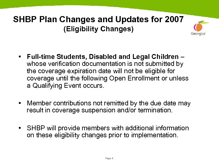 SHBP Plan Changes and Updates for 2007 (Eligibility Changes) • Full-time Students, Disabled and