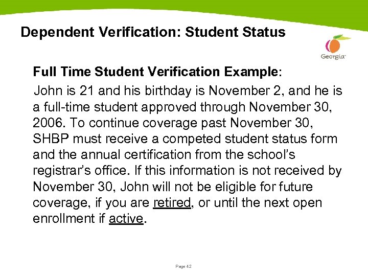 Dependent Verification: Student Status Full Time Student Verification Example: John is 21 and his