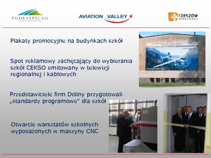 Plakaty promocyjne na budynkach szkół Spot reklamowy zachęcający do wybierania szkół CEKSO emitowany w