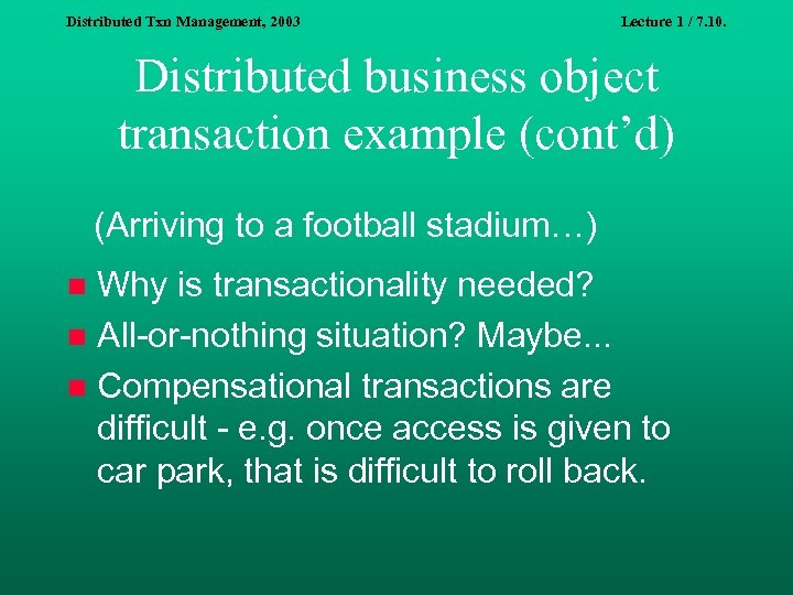 Distributed Txn Management, 2003 Lecture 1 / 7. 10. Distributed business object transaction example