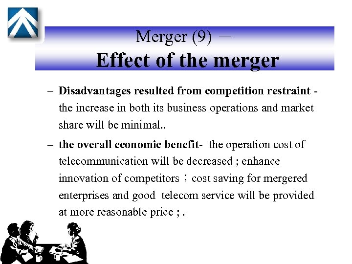 Merger (9) － Effect of the merger – Disadvantages resulted from competition restraint the