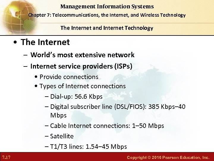 Management Information Systems Chapter 7: Telecommunications, the Internet, and Wireless Technology The Internet and