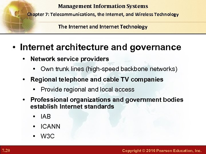 Management Information Systems Chapter 7: Telecommunications, the Internet, and Wireless Technology The Internet and