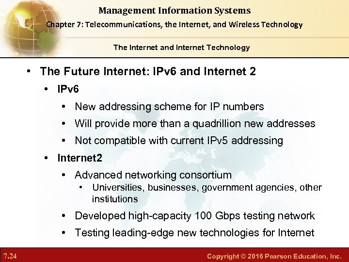 Management Information Systems Chapter 7: Telecommunications, the Internet, and Wireless Technology The Internet and