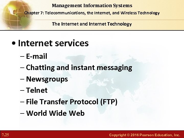 Management Information Systems Chapter 7: Telecommunications, the Internet, and Wireless Technology The Internet and