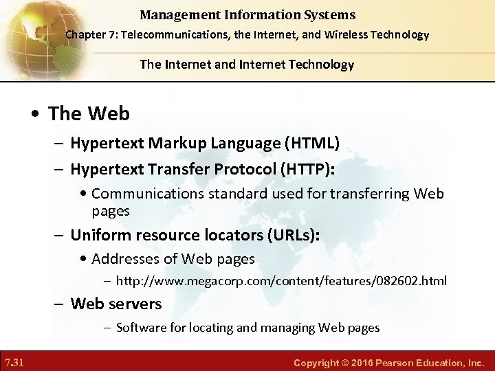 Management Information Systems Chapter 7: Telecommunications, the Internet, and Wireless Technology The Internet and