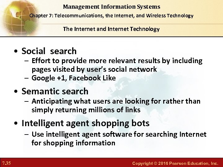 Management Information Systems Chapter 7: Telecommunications, the Internet, and Wireless Technology The Internet and