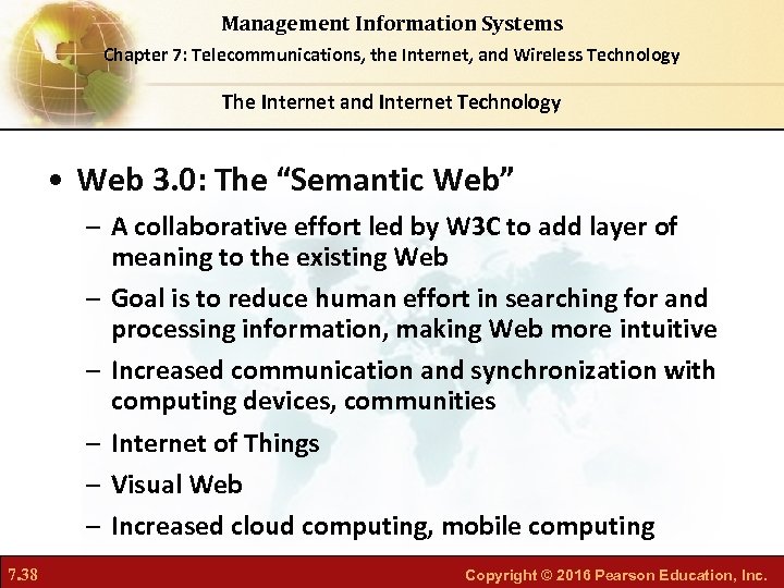 Management Information Systems Chapter 7: Telecommunications, the Internet, and Wireless Technology The Internet and