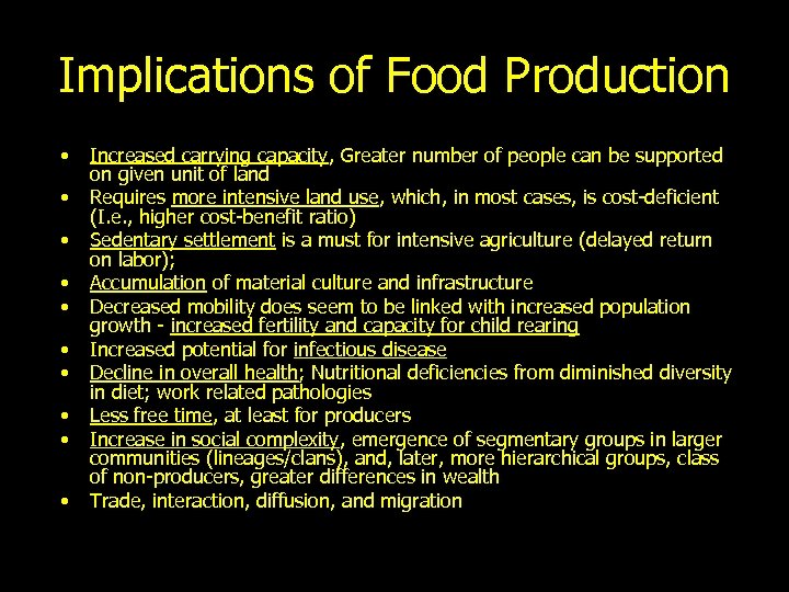 Implications of Food Production • • • Increased carrying capacity, Greater number of people